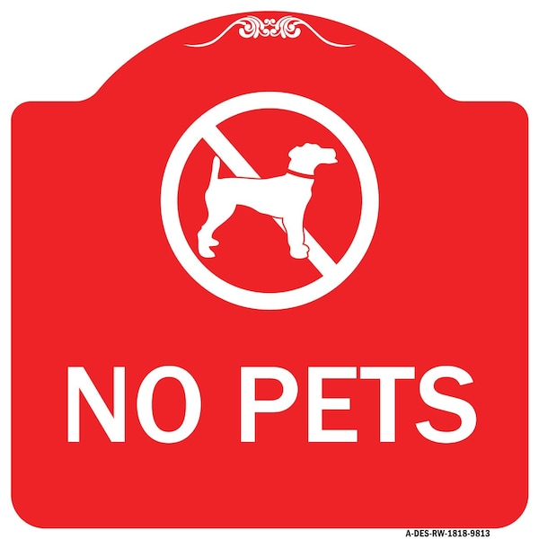 Signmission Designer Series Sign-No Pets, Red & White Heavy-Gauge Aluminum Sign, 18" x 18", RW-1818-9813 A-DES-RW-1818-9813 - main